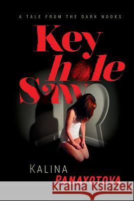 Keyhole Saw Kalina Panayotova 9781387195671 Lulu.com - książka