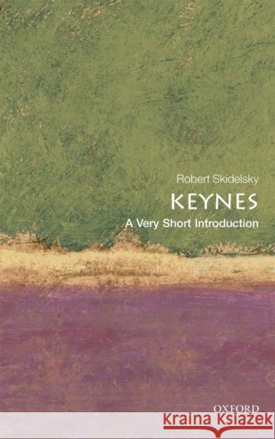 Keynes: A Very Short Introduction Robert Skidelsky 9780199591640 Oxford University Press - książka