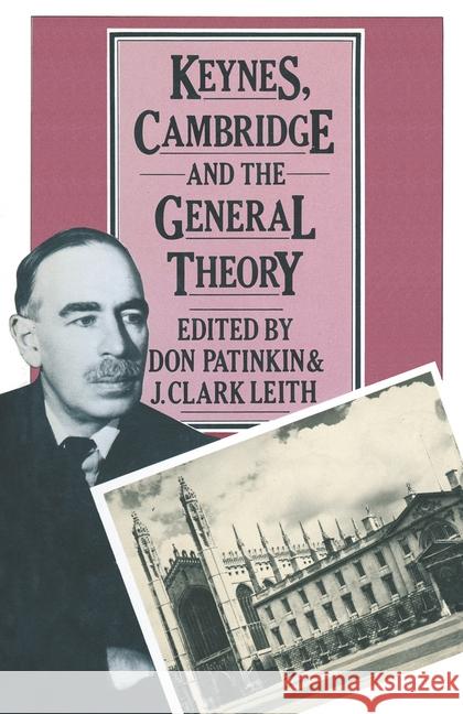 Keynes, Cambridge and the General Theory J. Clark Leith Don Patinkin  9781349035250 Palgrave Macmillan - książka