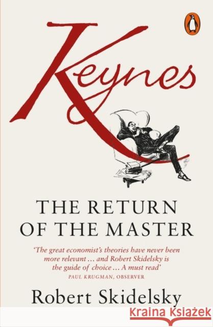 Keynes: The Return of the Master Skidelsky, Robert 9780141043609 Penguin Books Ltd - książka