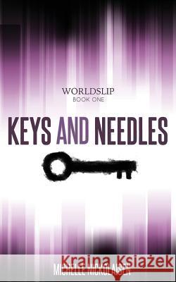 Keys and Needles Michelle L. Nickolaisen 9780996714822 Bombchelle Industries - książka