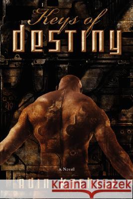 Keys of Destiny Adin Kachisi 9780595507603 iUniverse - książka