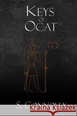 Keys of Ocat: A Grimoire of Daemonolatry Nygromancye S. Connolly 9781503257979 Createspace - książka