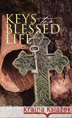 Keys to a Blessed Life Jr, Bill Martin 9781512719833 WestBow Press - książka