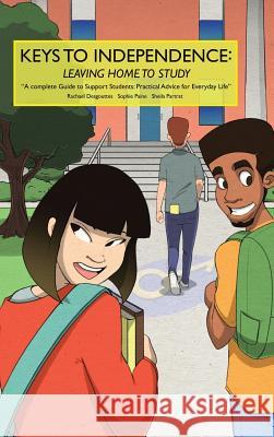 Keys to Independence Sophie Paine, Rachael Desgouttes, Sheila Partrat 9781543747034 Partridge Publishing Singapore - książka