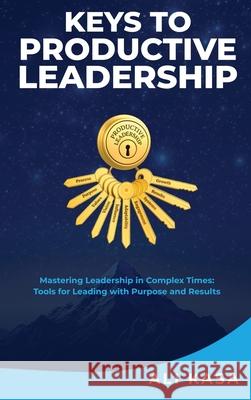 Keys To Productive Leadership Ali Kasa 9781923624047 Ali Kasa - książka