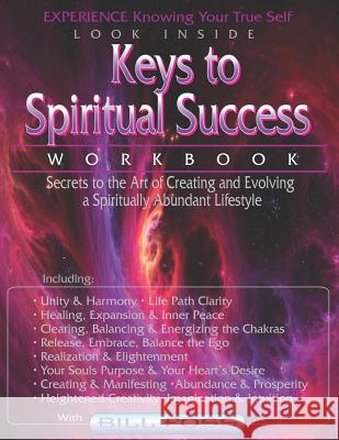 Keys to Spiritual Success Workbook: Secrets to the Art of an Abundant Lifestyle Bill Foss 9781481822251 Createspace Independent Publishing Platform - książka