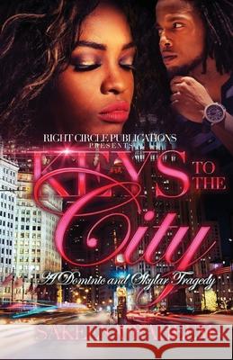 Keys to the City: A Dominic and Skylar Tragedy Sakeena Raheem 9781546417750 Createspace Independent Publishing Platform - książka