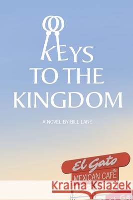 Keys to the Kingdom Bill Lane 9781797560557 Independently Published - książka