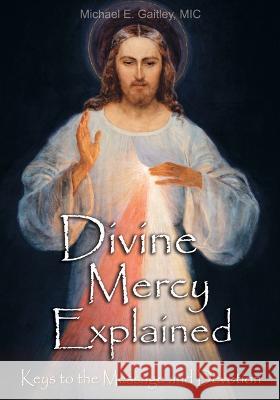 Keys to the Message and Devotion Michael E. Gaitley 9781596142725 Marian Press - książka