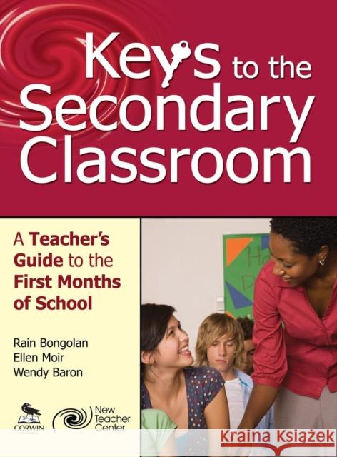 Keys to the Secondary Classroom: A Teacher's Guide to the First Months of School Bongolan, Lorraine S. 9780761978954 Corwin Press - książka