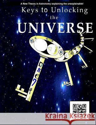 Keys to Unlocking the Universe Clemons Leon Kunkel 9781519577542 Createspace Independent Publishing Platform - książka
