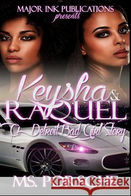 Keysha & Raquel: A Detroit bad girl story Porsche 9781979859851 Createspace Independent Publishing Platform - książka