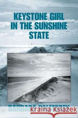 Keystone Girl in the Sunshine State Barbara Palmgren 9781664142497 Xlibris Us - książka