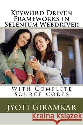 Keyword Driven Frameworks in Selenium Webdriver Mrs Jyoti Giramkar 9781499147803 Createspace - książka