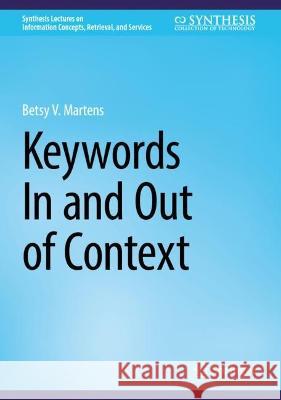 Keywords In and Out of Context Betsy Van der Veer Martens   9783031325298 Springer International Publishing AG - książka