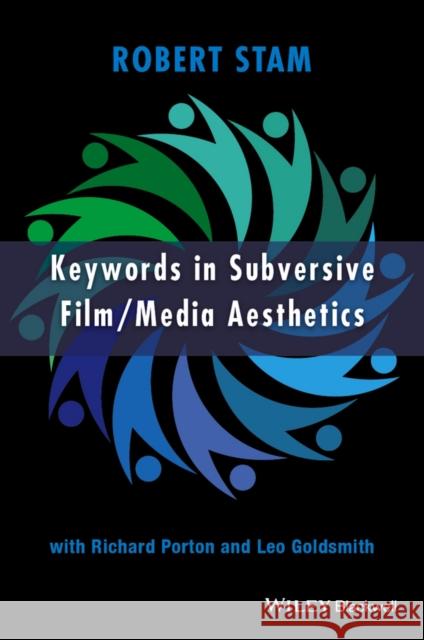 Keywords in Subversive Film/Media Aesthetics Stam, Robert; Porton, Richard; Goldsmith, Leo 9781118288931 John Wiley & Sons - książka