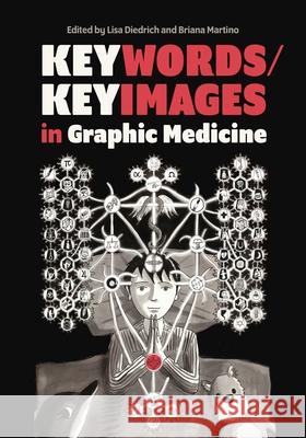 Keywords/Keyimages in Graphic Medicine Lisa Diedrich Briana Martino 9780271100357 Penn State University Press - książka