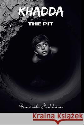 Khadda: The Pit Ganesh Jadhav 9781257786480 Lulu.com - książka