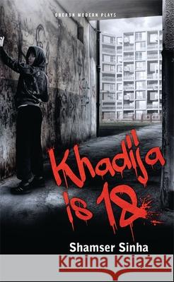 Khadija Is 18 Shamser Sinha 9781849434881  - książka