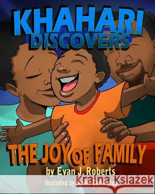 Khahari Discovers: The Joy of Family Evan Jamal Roberts Janine Carrington 9780996646314 Empowered People Press, LLC - książka