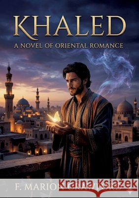 Khaled: by F. Marion Crawford Crawford, F. Marion 9791043141782 Culturea - książka