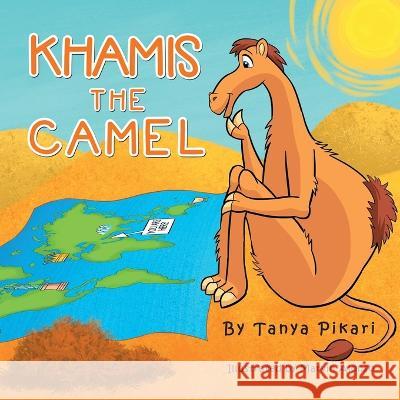 Khamis the Camel Tanya Pikari Marvin Alonso 9780473505370 Vala House Publishing - książka