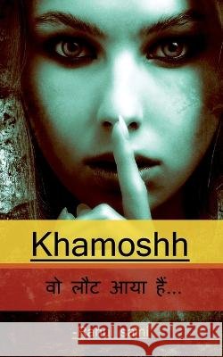 Khamosh... wo laut aaya hai / खामोश... वो लौट आया हैं Saini, Rahul 9798886847307 Notion Press - książka