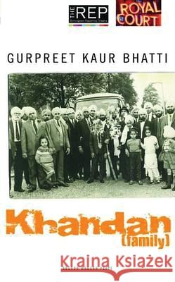 Khandan (Family) Gurpreet Kaur Bhatti 9781783190935 OBERON BOOKS - książka