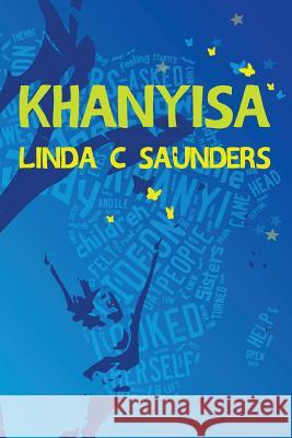 Khanyisa Linda C. Saunders 9781533012135 Createspace Independent Publishing Platform - książka