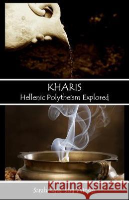 Kharis: Hellenic Polytheism Explored Sarah Kate Istra Winter 9781089224457 Independently Published - książka