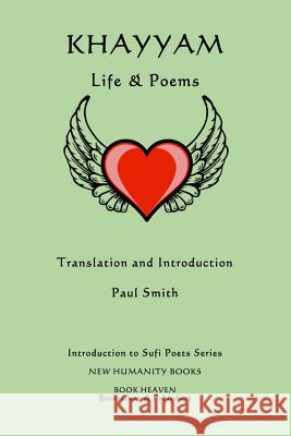 Khayyam: Life & Poems Paul Smith 9781499621082 Createspace - książka