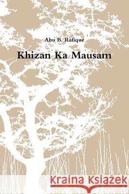 Khizan Ka Mausam Abu B Rafique 9780359269846 Lulu.com - książka