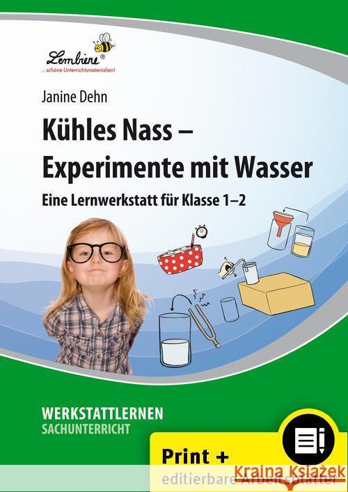 Kühles Nass - Experimente mit Wasser, m. CD-ROM : Eine Lernwerkstatt für Klasse 1-2. Kopiervorlagen. Mit CD-ROM - kompletter Inhalt als editierbare Microsoft Word Dokumente sowie als PDF Dehn, Janine 9783869986739 Lernbiene Verlag - książka