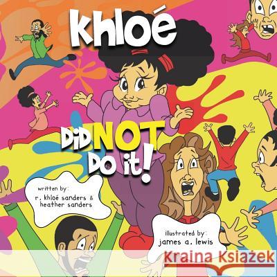 Khloé Did NOT Do It! Sanders, Heather R. 9780996331555 Sanders Company(r) - książka