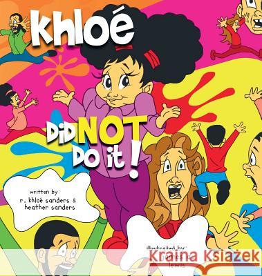 Khloé Did NOT Do It! Sanders, Heather R. 9780996331562 Sanders Company(r) - książka