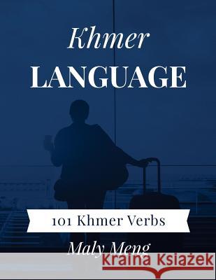 Khmer Language: 101 Khmer Verbs Maly Meng 9781983616952 Createspace Independent Publishing Platform - książka
