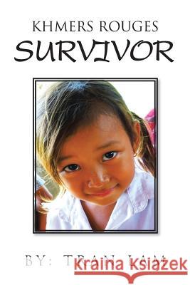 Khmers Rouges Survivor Tran Lam 9781496909718 Authorhouse - książka