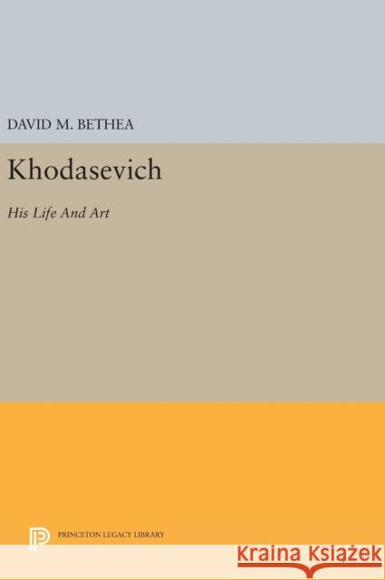 Khodasevich: His Life and Art David M. Bethea 9780691638690 Princeton University Press - książka