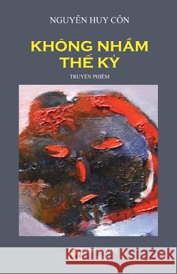 Khong Nham the KY Nguyen Huy Con 9781718608474 Createspace Independent Publishing Platform - książka