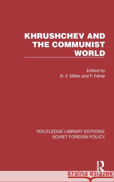 Khrushchev and the Communist World Ferenc Feher 9781032373201 Taylor & Francis Ltd - książka