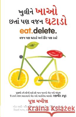 Khul Kar Khao Phir Bhi Vajan Ghatao (ખુલીને ખાઓ છતાં પણ Makhija, Pooja 9789350838495 Diamond Books - książka