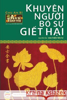 Khuyên người bỏ sự giết hại: An Sĩ Toàn Thư - Tập 3 Minh Tiến, Nguyễn 9781979882521 United Buddhist Foundation - książka