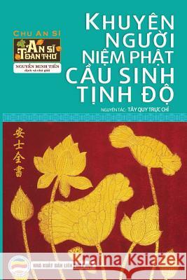 Khuyên người niệm Phật cầu sinh Tịnh Độ: An Sĩ Toàn Thư - Tập 5 Minh Tiến, Nguyễn 9781979915595 United Buddhist Foundation - książka