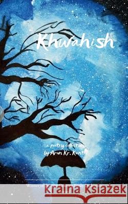 Khwahish Arun Kumar Kanth 9789370922310 Bookleaf Publishing - książka