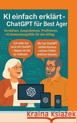KI einfach erklärt - ChatGPT für Best Ager Eisen, Thomas 9783384762504 tredition - książka