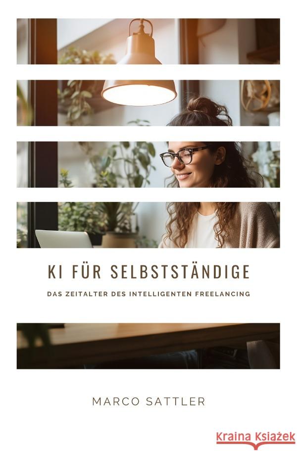 KI für Selbstständige Sattler, Marco 9783757569624 epubli - książka