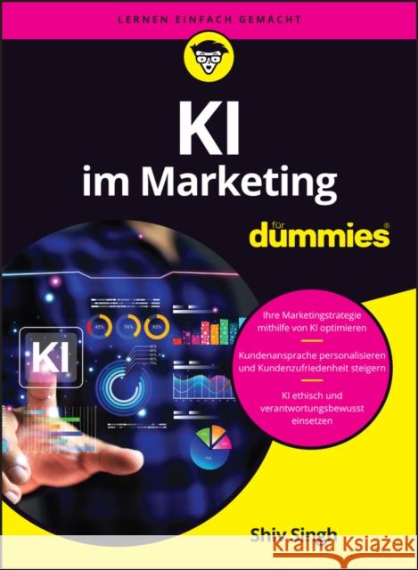 KI im Marketing fur Dummies Shiv Singh 9783527722617 Wiley - książka