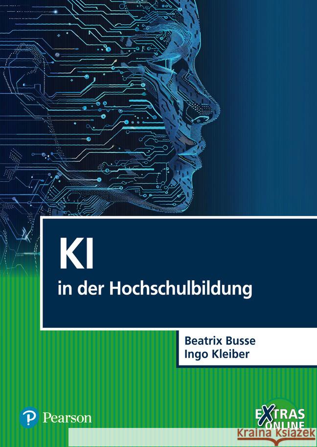KI in der Hochschulbildung Busse, Beatrix, Kleiber, Ingo 9783868946031 Pearson Studium - książka