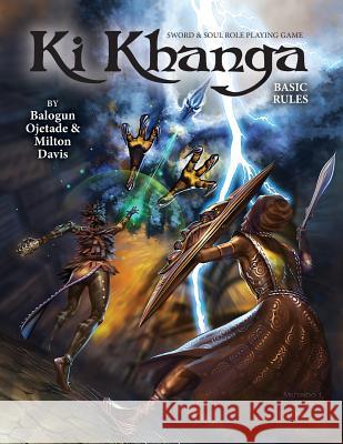 Ki Khanga Sword and Soul Role Playing Game: Basic Rules Milton Davis Balogun Ojetade 9780996016759 Mvmedia, LLC - książka